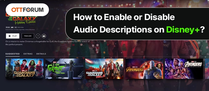 How to Enable or Disable Audio Descriptions on Disney+