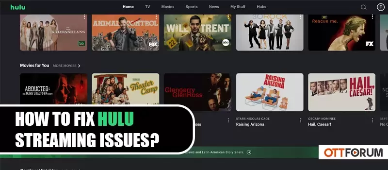 How to Fix Hulu Streaming Issues?