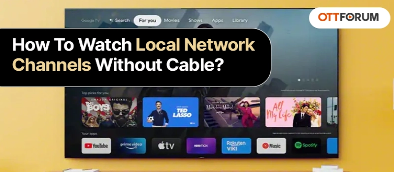 watch local channels without cable